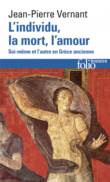 Könyv Individu La Mort L Amou J. Vernant