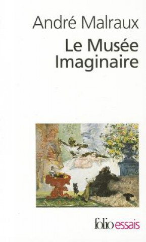 Kniha Musee Imaginaire Andre Malraux