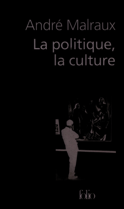 Kniha Politique La Culture Andre Malraux