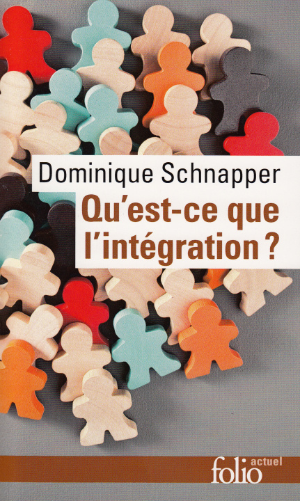 Könyv Qu Est Ce Que Integration Domin Schnapper