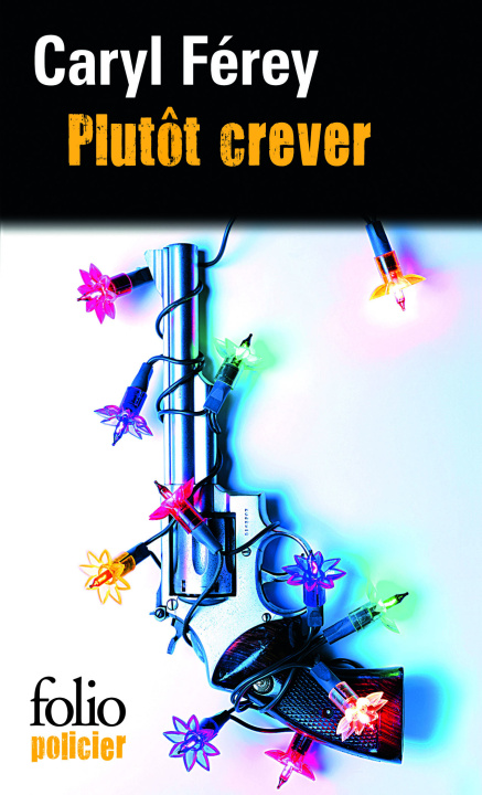 Libro Plutot Crever Caryl Ferey