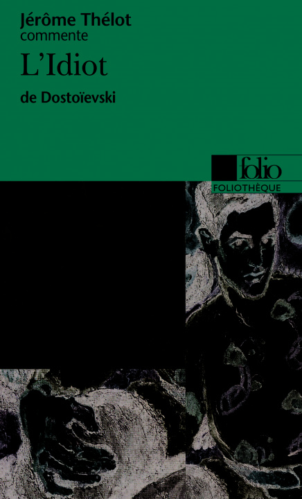 Knjiga Idiot de Dostoievski Jerome Thelot