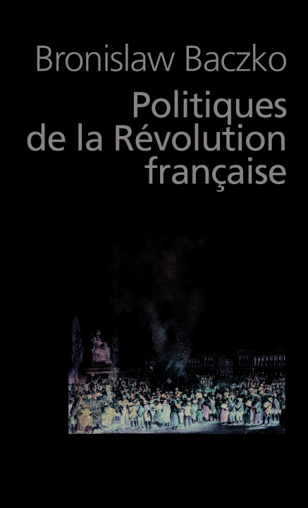 Book Politiq de La Revolution Bronisla Baczko