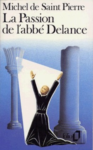 Könyv Passion de L ABBE Delan Pierre Saint