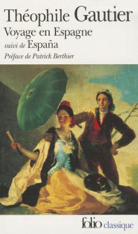 Kniha Voyage En Espagne Théophile Gautier