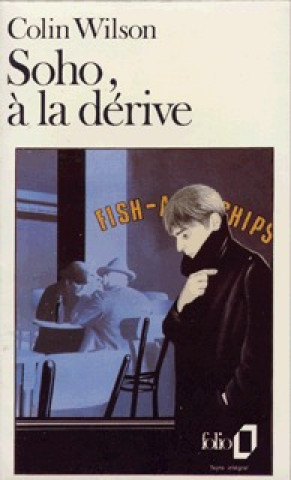 Book Soho a la Derive Colin Wilson