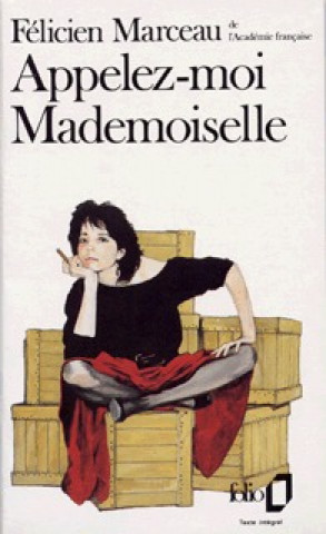 Livre Appelez Moi Mademoisell Felicie Marceau