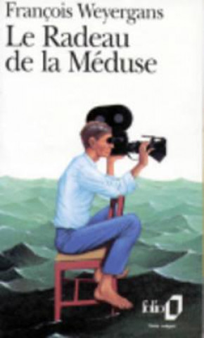 Knjiga Radeau de La Meduse Franc Weyergans