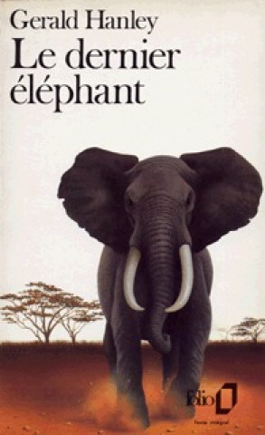 Carte Dernier Elephant Gerald Hanley