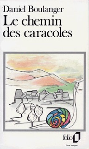 Kniha Chemin Des Caracoles Danie Boulanger