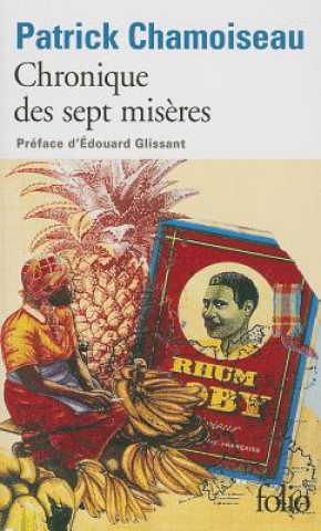Könyv Chronique des sept miseres/Paroles de djobeurs Patr Chamoiseau