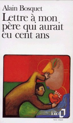 Könyv Lettre a Mon Pere Alain Bosquet