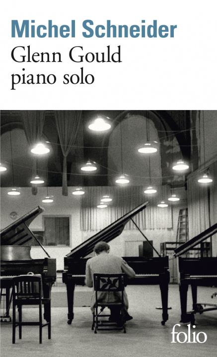 Kniha Glenn Gould, piano solo Miche Schneider