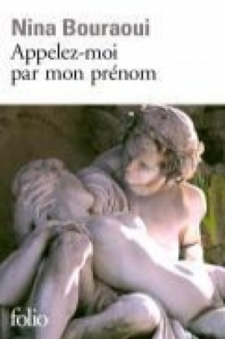 Книга Appelez Moi Par Mon Pren Nina Bouraoui