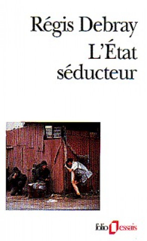 Livre Etat Seducteur Regis Debray