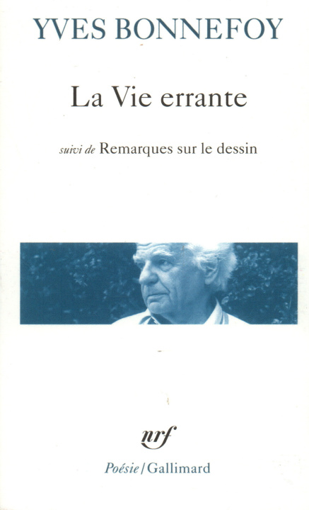 Kniha Vie Errante Remarques Yves Bonnefoy