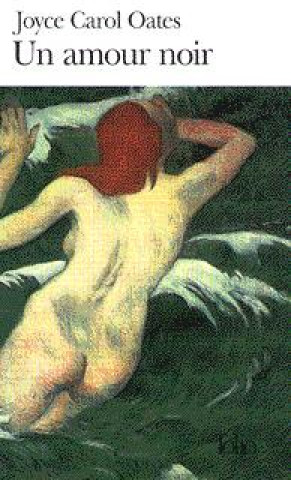 Buch Amour Noir Oates Joyce Oates