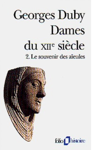 Kniha Dames Du 12e Siecle Georges Duby