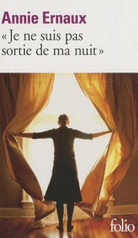 Книга Je Ne Suis Pas Sortie Annie Ernaux