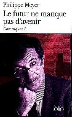 Book Futur Ne Manque Pas D Aveni Philippe Meyer