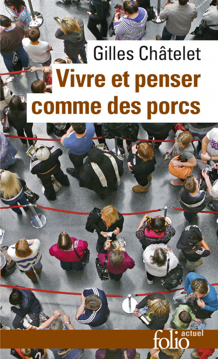 Kniha Vivre Et Penser Comme Des Gilles Chatelet