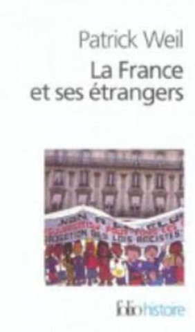 Knjiga France Et Ses Etrangers Patrick Weil