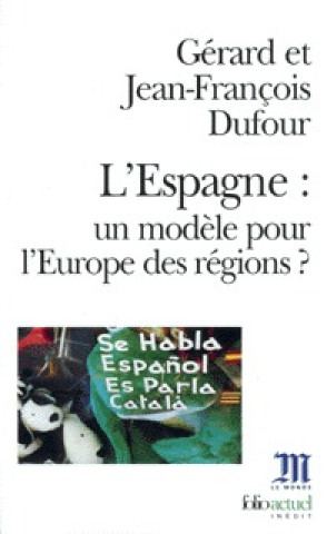 Könyv Espagne Un Mod Europe Reg Gerard Dufour