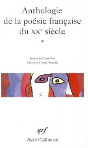 Carte Anthologie de la poesie francaise du XXe siecle vol.1 Gall Collectifs