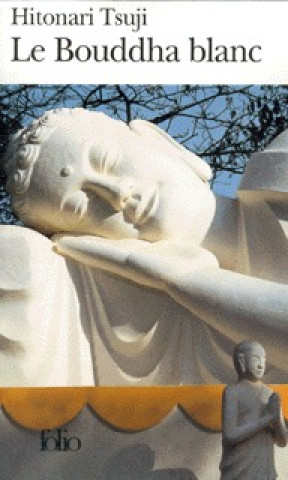 Boek Bouddha Blanc Hitonari Tsuji