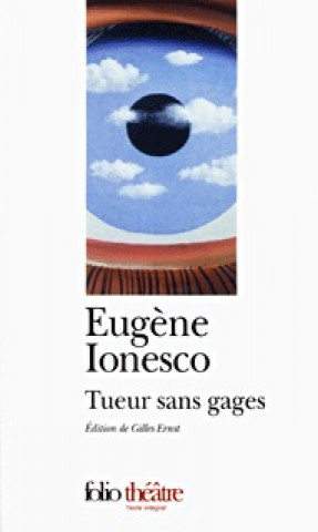 Knjiga Tueur Sans Gages Eugene Ionesco