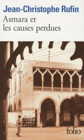 Kniha Asmara et les causes perdues Jean-Chri Rufin