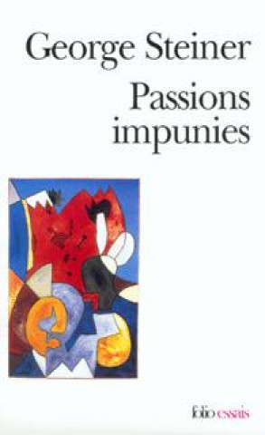 Książka Passions Impunies George Steiner