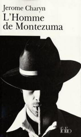 Kniha Homme de Montezuma Jerome Charyn