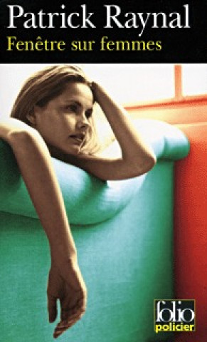 Knjiga Fenetre Sur Femmes Patrick Raynal