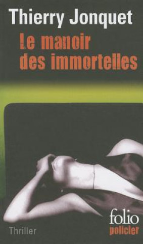 Kniha Manoir Des Immortelles Thierry Jonquet