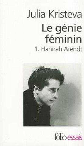 Książka Le genie feminin 1/Hannah Arendt Julia Kristeva