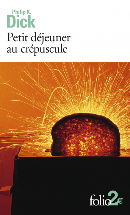 Kniha Petit Dejeuner Au Crepus Philip Dick