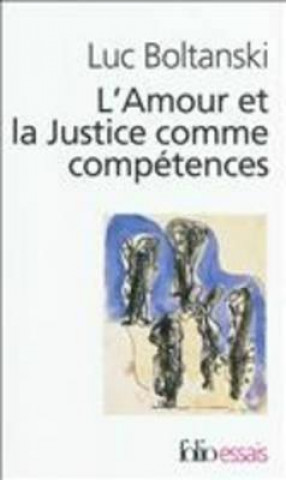 Carte Amour Et La Justice Comm Luc Boltanski