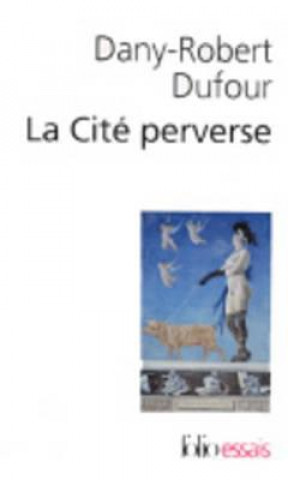 Knjiga Cite Perverse Dany-Rob Dufour