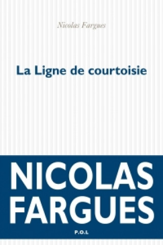 Книга La ligne de courtoisie Nicolas Fargues