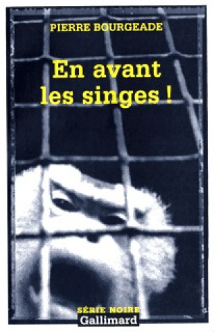 Kniha En Avant Les Singes Pierr Bourgeade