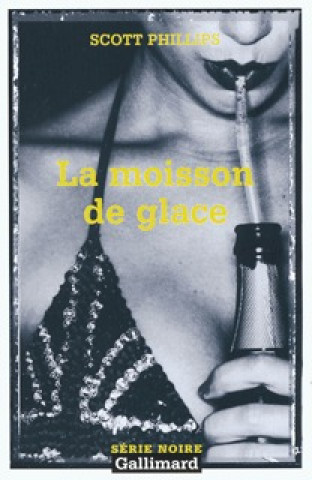 Book Moisson de Glace Scott Phillips