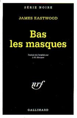 Knjiga Bas Les Masques James Eastwood