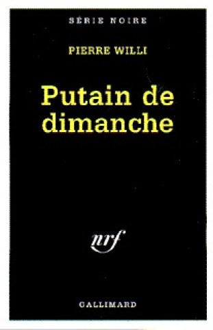 Knjiga Putain de Dimanche Pierre Willi