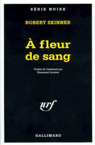 Книга A Fleur de Sang Robert Skinner