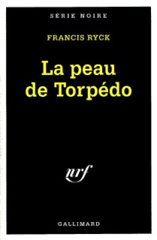 Libro Peau de Torpedo Francis Ryck