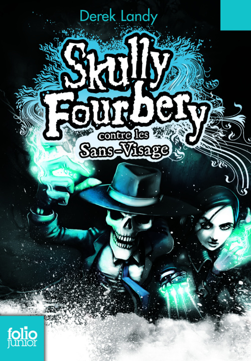 Knjiga Skully Fourbery 3/Skully Fourbery contre les Sans-Visage Derek Landy