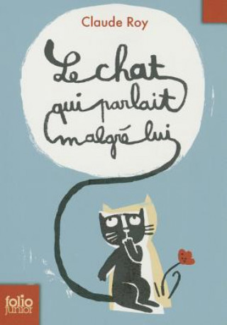 Könyv Le chat qui parlait malgre lui Claude Roy