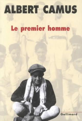 Kniha Le Premier Homme Albert Camus