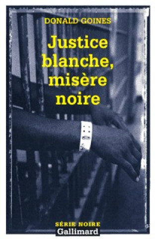 Knjiga Justice Blanche Misere Noi Donald Goines